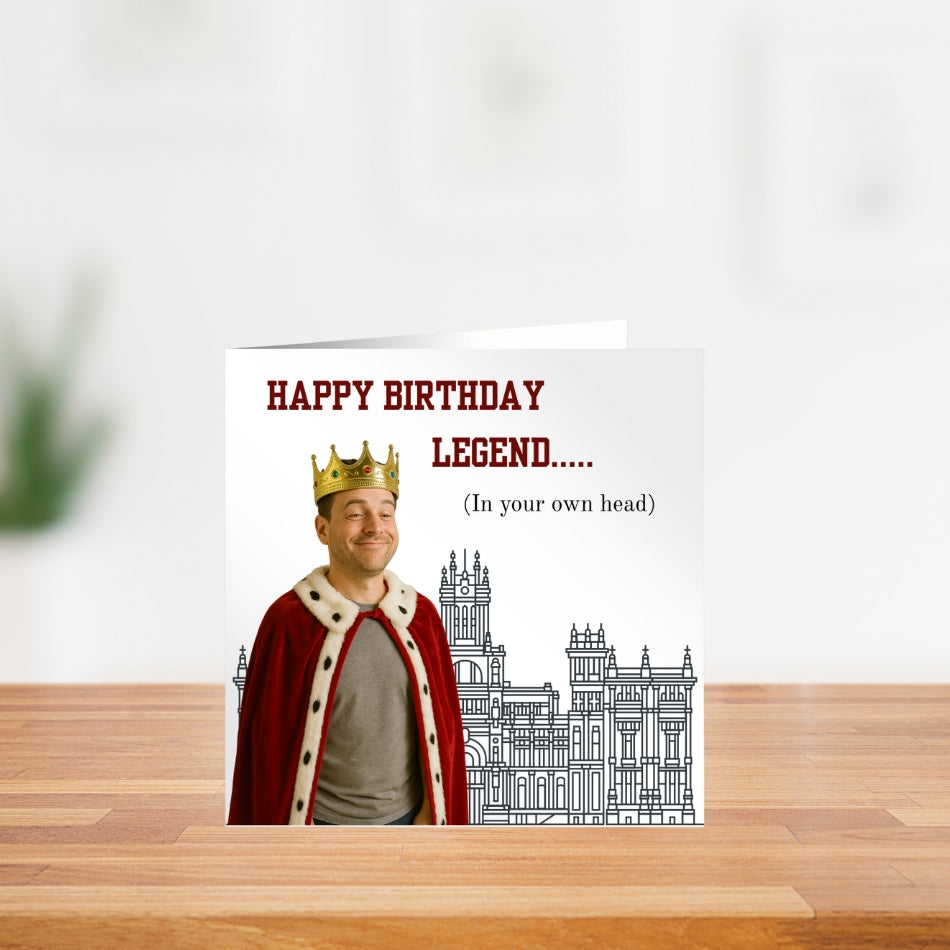 Funny sarcastic birthday card for him. "Happy Birthday Legend... (in your own head)"