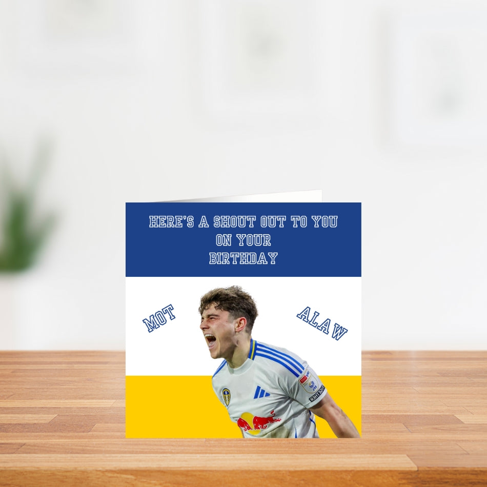 Dan James Leeds United Birthday Card – “Here’s a Shout Out to You” – LUFC Fan Card