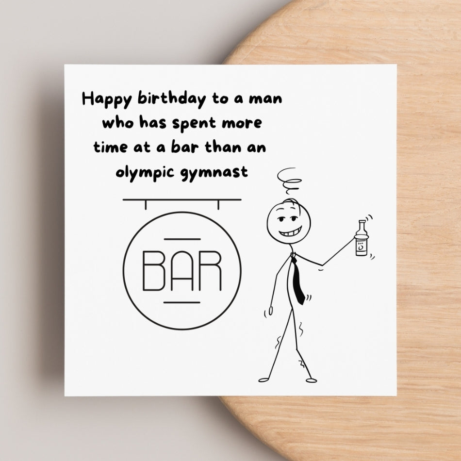 Funny Birthday Card for Him – “Spends More Time at the Bar Than Home” – Boozy Banter for Mates or Dads
