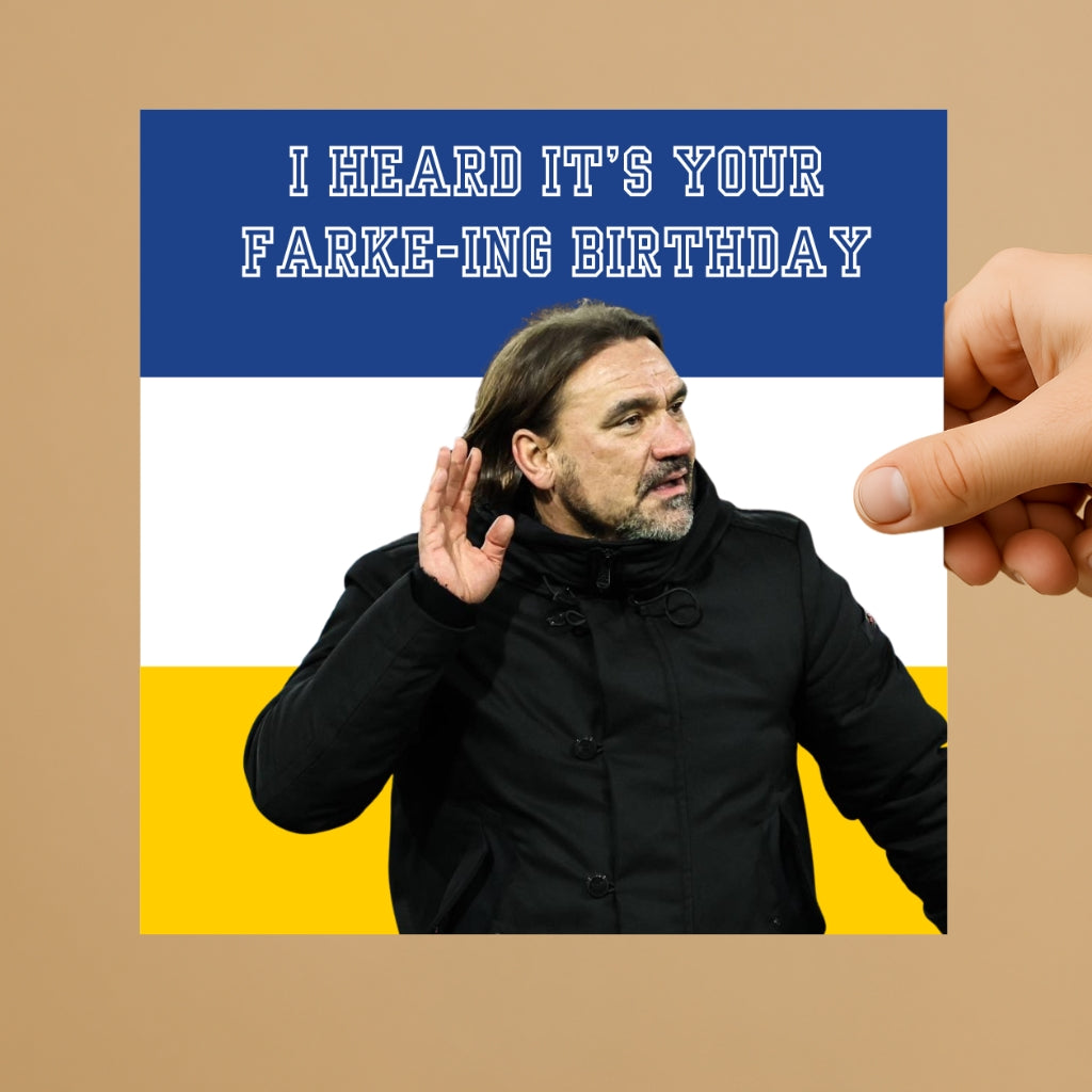 Daniel Farke Leeds United Birthday Card – “I Heard It’s Your Farke-ing Birthday” – Funny LUFC Card for Him