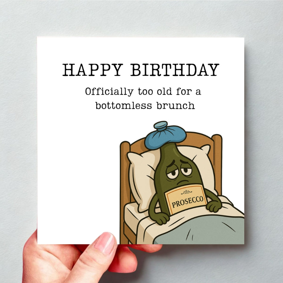 Funny birthday card for her. "Officially too old for bottomless brunch"