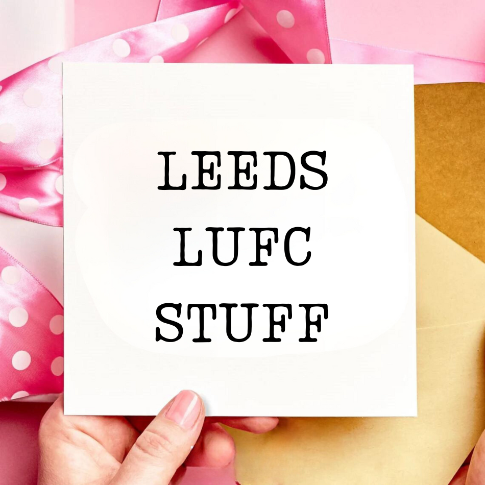 LEEDS UNITED  - LUFC stuff