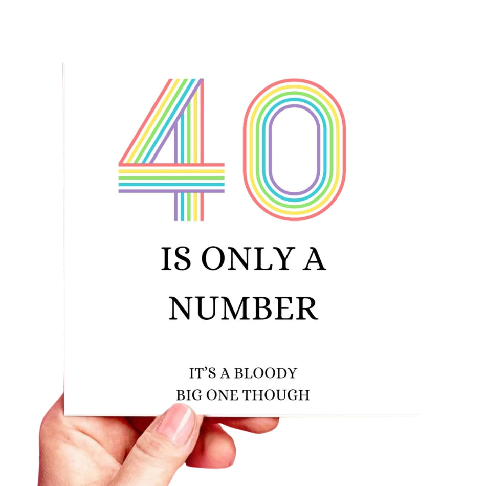 Funny 40th Birthday Card – “40 Is Only a Number… But a Bloody Big One” – Cheeky Milestone Card for Her