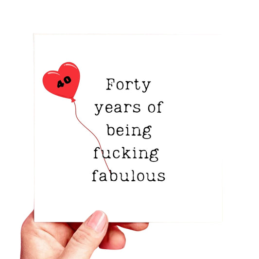 unny 40th Birthday Card – “Forty Years of Being F*cking Fabulous” – Rude Milestone Card for Her