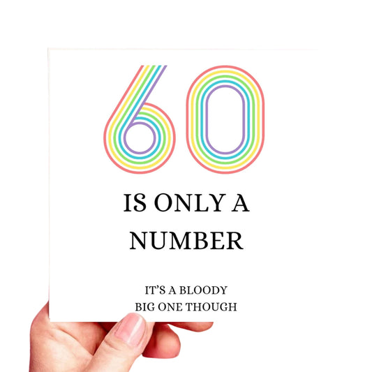 Funny 60th Birthday Card – “60 Is Only a Number… But a Bloody Big One” – Cheeky Milestone Card for He