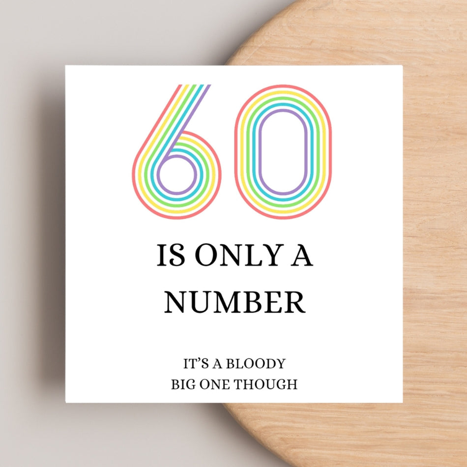 Funny 60th Birthday Card – “60 Is Only a Number… But a Bloody Big One” – Cheeky Milestone Card for He