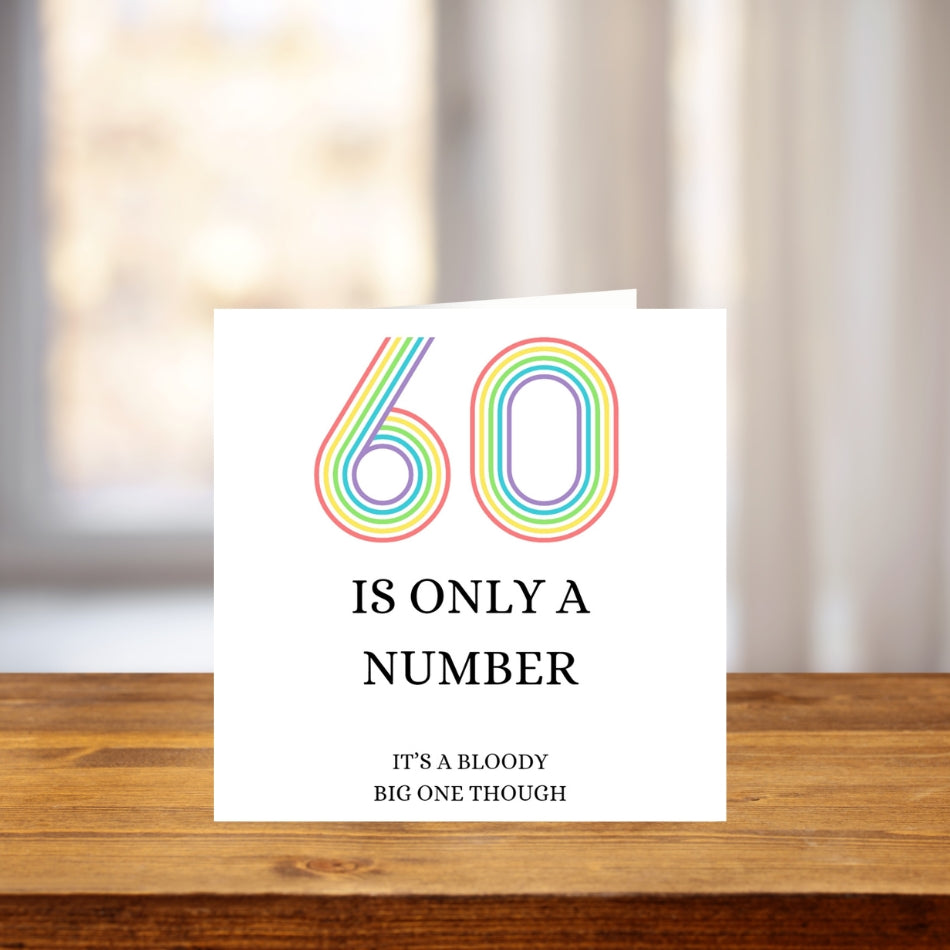 Funny 60th Birthday Card – “60 Is Only a Number… But a Bloody Big One” – Cheeky Milestone Card for He