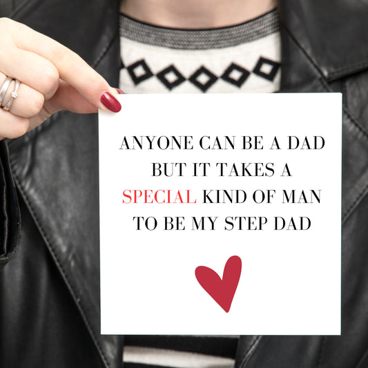 Anyone can be a Dad but it takes a special kind of man to be my stepdad - fathers day card