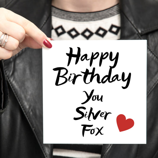 Happy Birthday - You Silver Fox Card