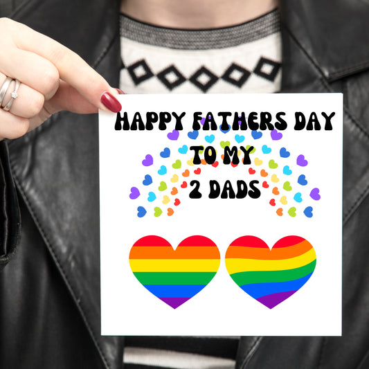 Happy Fathers Day to my 2 Dads - LGBTQ card