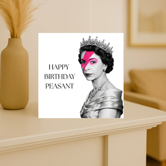 Funny Birthday Card – “Happy Birthday Peasant” | Ziggy Stardust Royal Parody – 6x6 Square Handmade Card