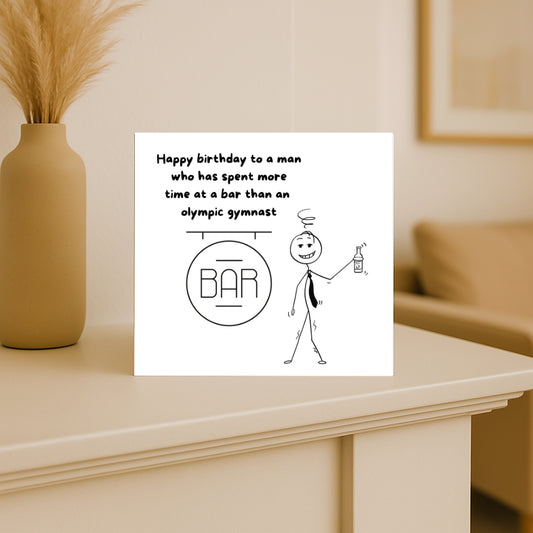 Funny Birthday Card for Him – “Spends More Time at the Bar Than Home” – Boozy Banter for Mates or Dads