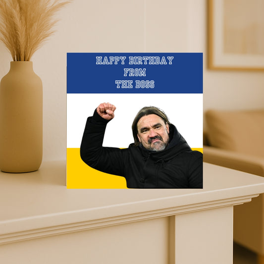 Daniel Farke Leeds United Birthday Card – “Happy Birthday from the Boss” –  LUFC Fan Card