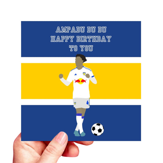 Ampadu Du Du Happy Birthday To You - Leeds United birthday card